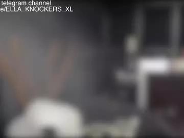 ella_knockers_xl from Chaturbate
